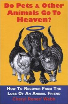 Paperback Do Pets and Other Animals Go to Heaven?: How to Recover from the Loss of an Animal Friend Book