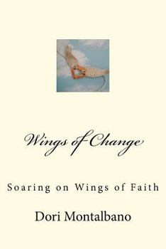 Paperback Wings of Change: Soaring on the Wings of Faith Book