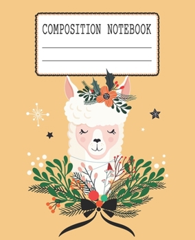 Paperback Composition Notebook: Beautiful Llama Themed Wide Ruled Composition Notebook For All Llama Lovers Book