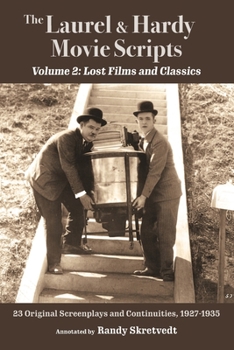 Paperback The Laurel & Hardy Movie Scripts, Volume 2: Lost Films and Classics Book