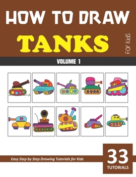 How to Draw Tanks for Kids - Volume 1