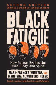 Paperback Black Fatigue, Second Edition: How Racism Erodes the Mind, Body, and Spirit Book
