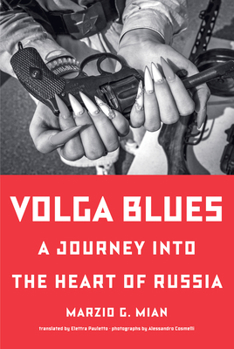Hardcover Volga Blues: A Journey Into the Heart of Russia Book