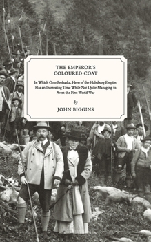 The Emperor's Coloured Coat - Book #2 of the Otto Prohaska