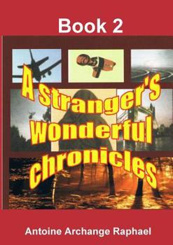 Paperback A stranger's wonderful chronicles, Book 2 Book