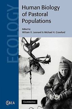 The Human Biology of Pastoral Populations (Cambridge Studies in Biological and Evolutionary Anthropology)
