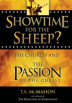 Paperback Showtime for the Sheep?: The Church and the Passion of the Christ Book