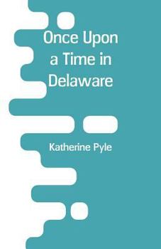 Paperback Once Upon a Time in Delaware Book