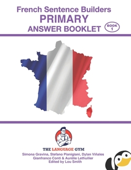 Paperback French Sentence Builders - ANSWER BOOKLET - PRIMARY - Part 1 Book