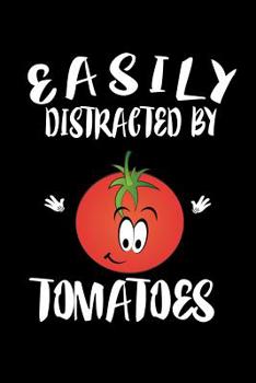 Paperback Easily Distracted By Tomatoes: Animal Nature Collection Book