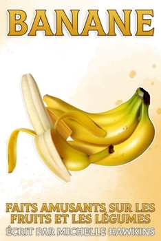 Banane: Faits amusants sur les fruits et les légumes #42