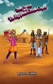Hardcover Sally Saver and The Egyptian Credit Caper Book