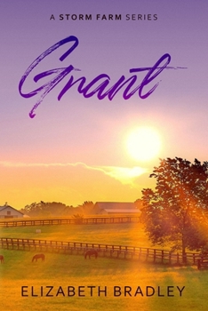Grant: A Storm Farm Series