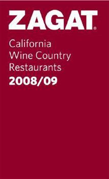 Paperback Zagat California Wine Country Restaurants Pocket Guide 2009 (ZAGATSURVEY: CALIFORNIA WINE COUNTRY RESTAURANTS) Book