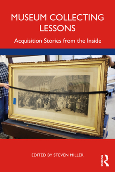 Paperback Museum Collecting Lessons: Acquisition Stories from the Inside Book