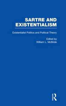 Existentialist Politics and Political Theory
