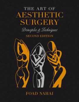 The Art of Aesthetic Surgery, Second Edition: Fundamentals and Minimally Invasive Surgery - Volume 1