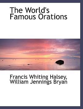 The World's Famous Orations