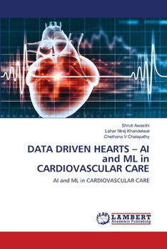 Paperback DATA DRIVEN HEARTS - AI and ML in CARDIOVASCULAR CARE Book