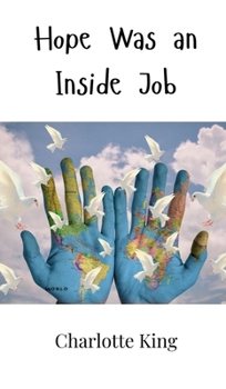 Hardcover Hope Was an Inside Job Book