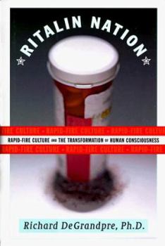 Hardcover Ritalin Nation: Rapid-Fire Culture and the Transformation of Human Consciousness Book