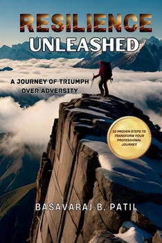 Paperback Resilience Unleashed: A Journey of Triumph Over Adversity Book