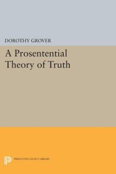 Paperback A Prosentential Theory of Truth Book