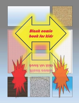 Blank Comic Book-Comic Sketch Book: Create your own comic book with this Blank Comic Book for kids, adults, students, teens and artists, many of Templates waiting you, 8.5 x 11 large, big Blank Comic 