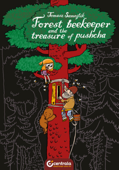 Hardcover Forest Beekeeper and the Treasure of Pushcha Book