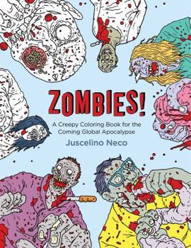 Paperback Zombies!: A Creepy Coloring Book for the Coming Global Apocalypse Book