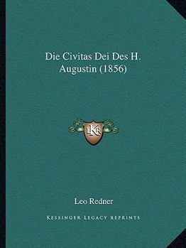 Paperback Die Civitas Dei Des H. Augustin (1856) [German] Book