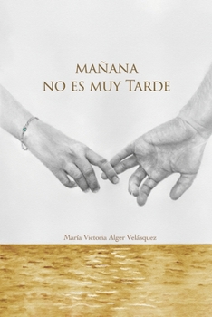 Paperback Mañana no es muy tarde [Spanish] Book