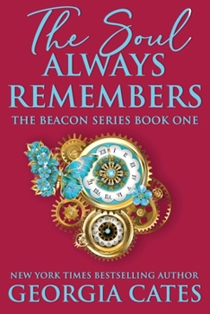 Paperback The Soul Always Remembers: The Beacon Series Book