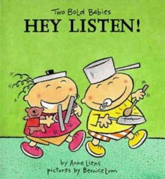 Hardcover Two Bold Babies: Hey Listen! (Two Bold Babies) Book