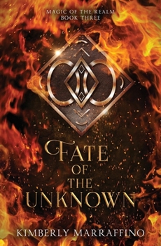 Paperback Fate of the Unknown (Magic of the Realm Book 3) Book