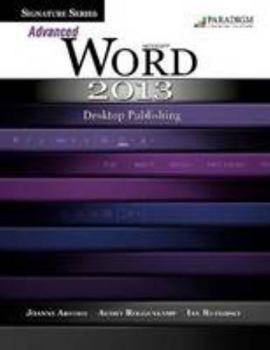 Paperback Signature Series: Advanced Microsoft Word 2013: Desktop Publishing Book