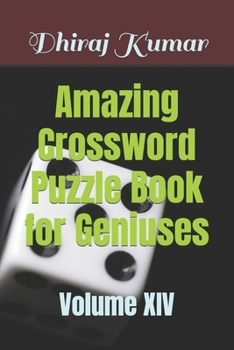 Paperback Amazing Crossword Puzzle Book for Geniuses: Volume XIV Book