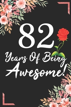 82 Years Of Being Awesome!: 82nd Birthday & Anniversary Notebook Flower Wide Ruled Lined Journal 6x9 Inch ( Legal ruled ) Family Gift Idea Mom Dad or Kids in Holidays - Marble & Red Love Flowers Cover