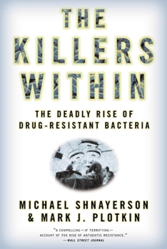 Paperback The Killers Within: The Deadly Rise of Drug-Resistant Bacteria Book