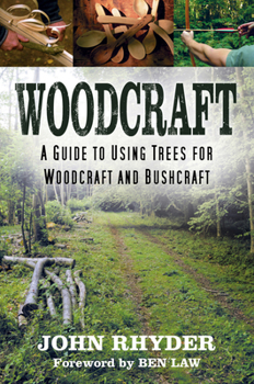Paperback Woodcraft: A Guide to Using Trees for Woodcraft and Bushcraft Book