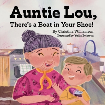 Paperback Auntie Lou, There's a Boat in Your Shoe! Book