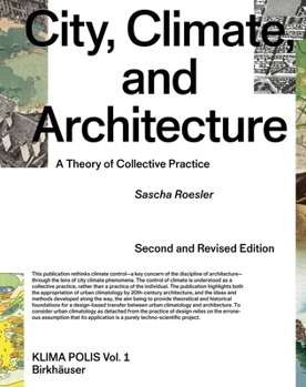 Hardcover City, Climate, and Architecture: A Theory of Collective Practice Book