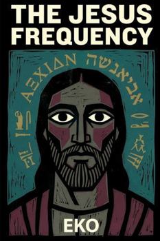 Hardcover The Jesus Frequency: Hidden Teachings of Jesus (The Kingdom Within) Book