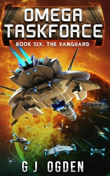 The Vanguard - Book #6 of the Omega Taskforce