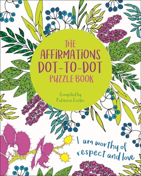Paperback The Affirmations Dot-To-Dot Puzzle Book