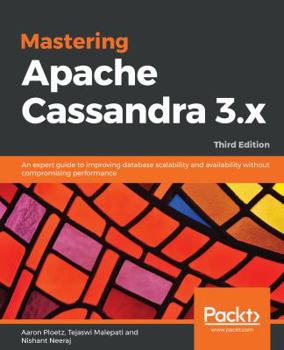 Paperback Mastering Apache Cassandra 3.x - Third Edition Book