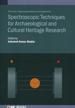 Hardcover Spectroscopic Techniques for Archaeological and Cultural Heritage Research Book