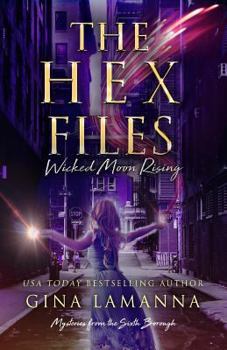 Paperback The Hex Files: Wicked Moon Rising Book