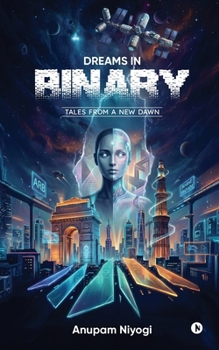 Paperback Dreams in Binary: Tales From a New Dawn Book