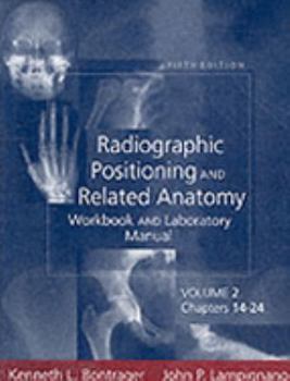 Paperback Radiographic Positioning and Related Anatomy Workbook and Laboratory Manual: Volume 2 Book
